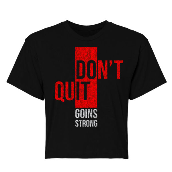 DON'T QUITE - WOMEN'S CROP T-SHIRT - $DVRUNX$ Thumbnail